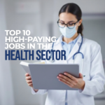 Top 10 High-Paying Jobs In The Health Sector